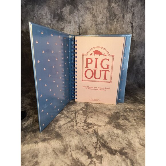 1986 Pig Out Cookbook Junior League Waterloo-Cedar Falls Iowa Spiral Bound Recip - Picture 2 of 5